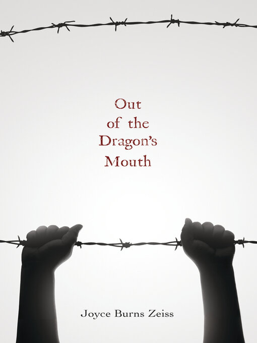 Title details for Out of the Dragon's Mouth by Joyce Burns Zeiss - Available